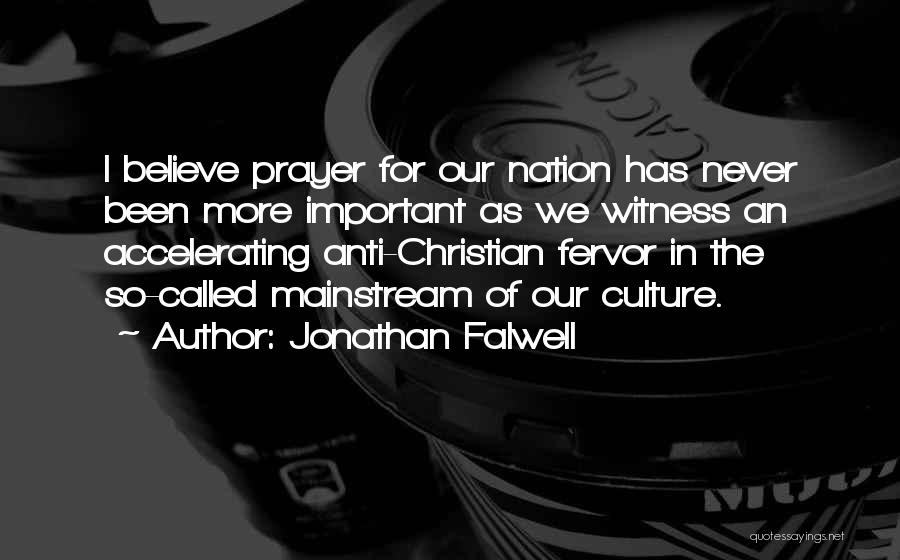 Anti Mainstream Quotes By Jonathan Falwell