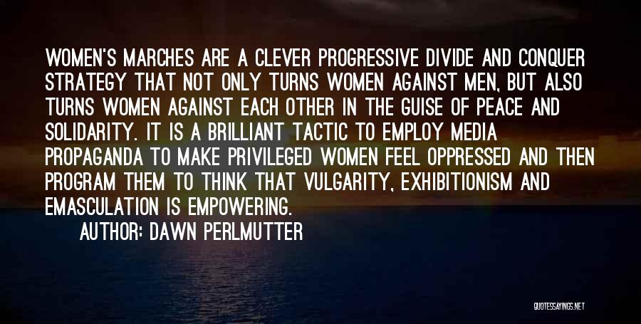 Anti-male Feminist Quotes By Dawn Perlmutter