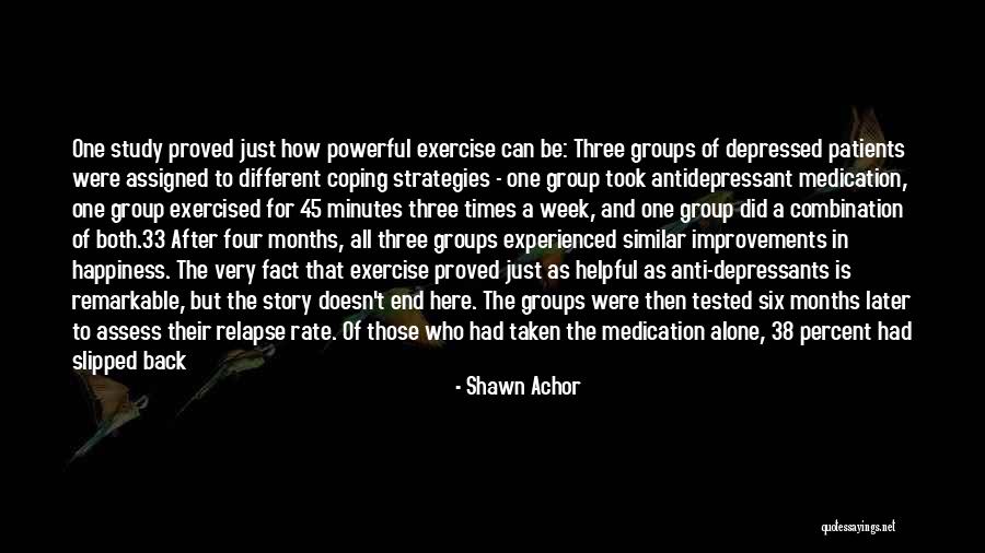 Anti Medication Groups Quotes By Shawn Achor Anti Medication Groups Quotes By Shawn Achor