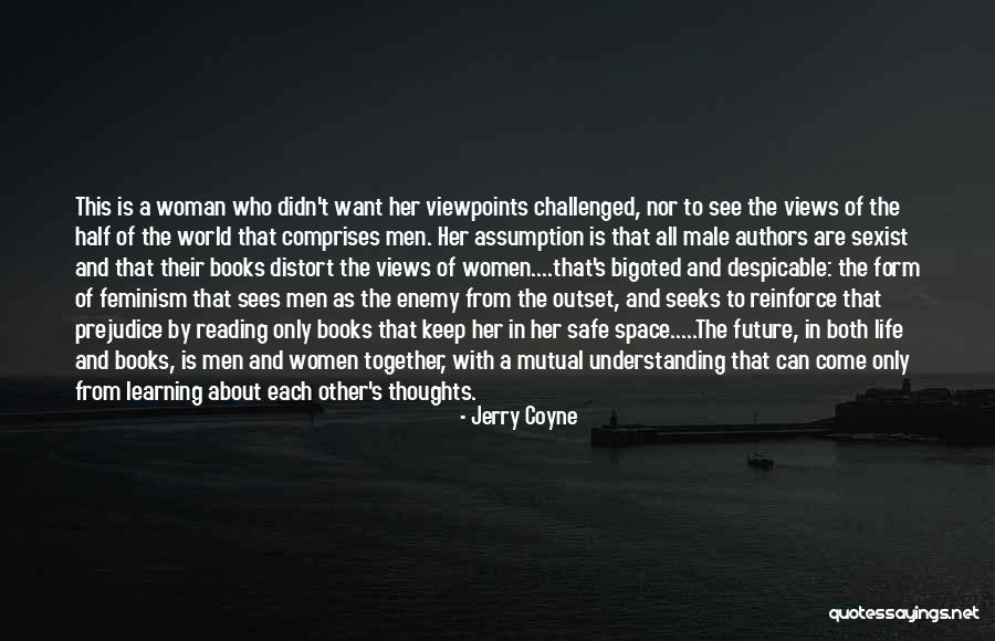 Anti Men Feminist Quotes By Jerry Coyne Anti Men Feminist Quotes By Jerry Coyne