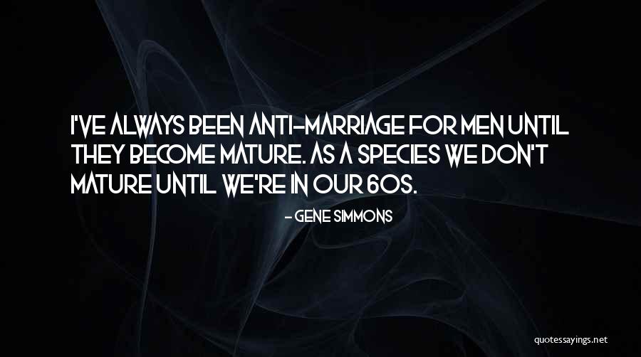 Anti Men Quotes By Gene Simmons Anti Men Quotes By Gene Simmons