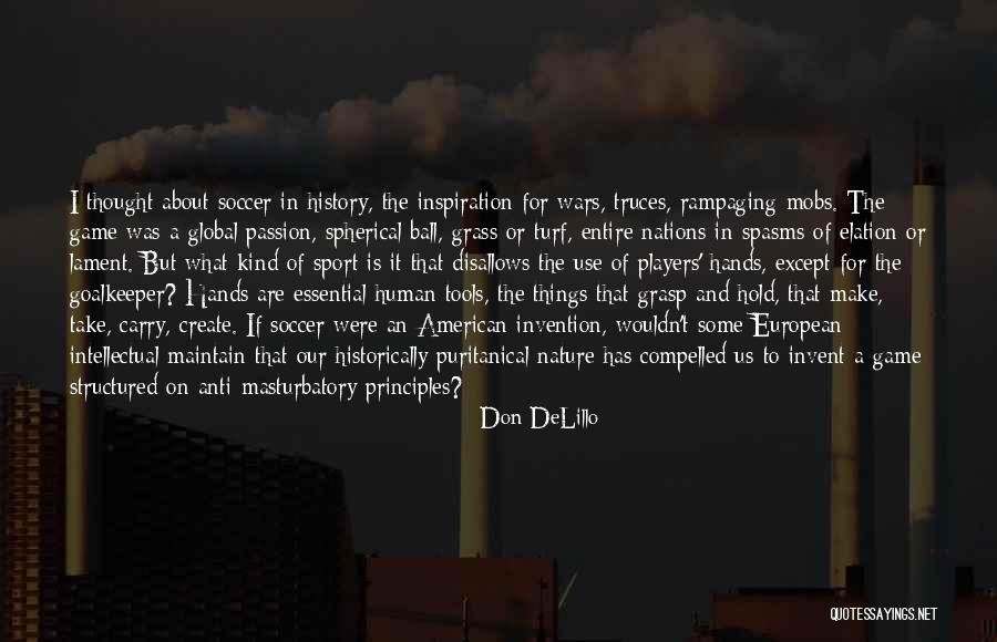 Anti Nature Quotes By Don DeLillo