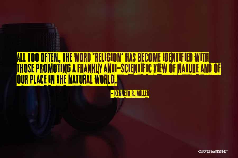 Anti Nature Quotes By Kenneth R. Miller Anti Nature Quotes By Kenneth R. Miller