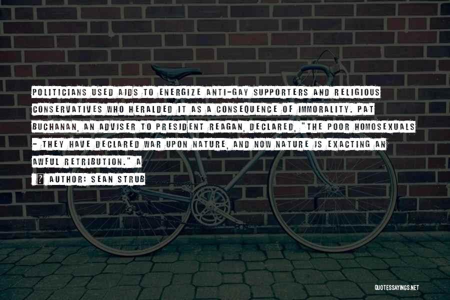 Anti Nature Quotes By Sean Strub Anti Nature Quotes By Sean Strub