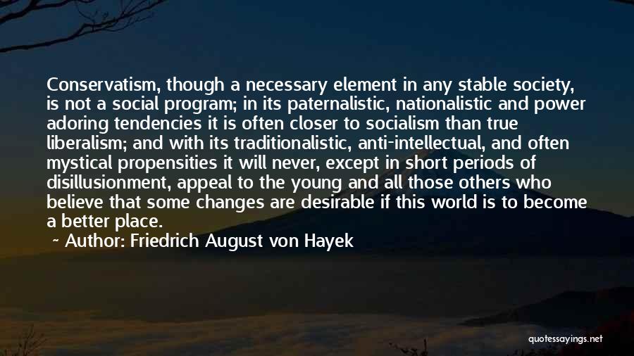 Anti-oppressive Quotes By Friedrich August Von Hayek