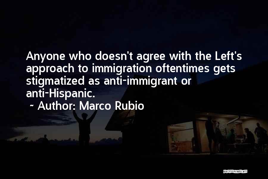 Anti-oppressive Quotes By Marco Rubio