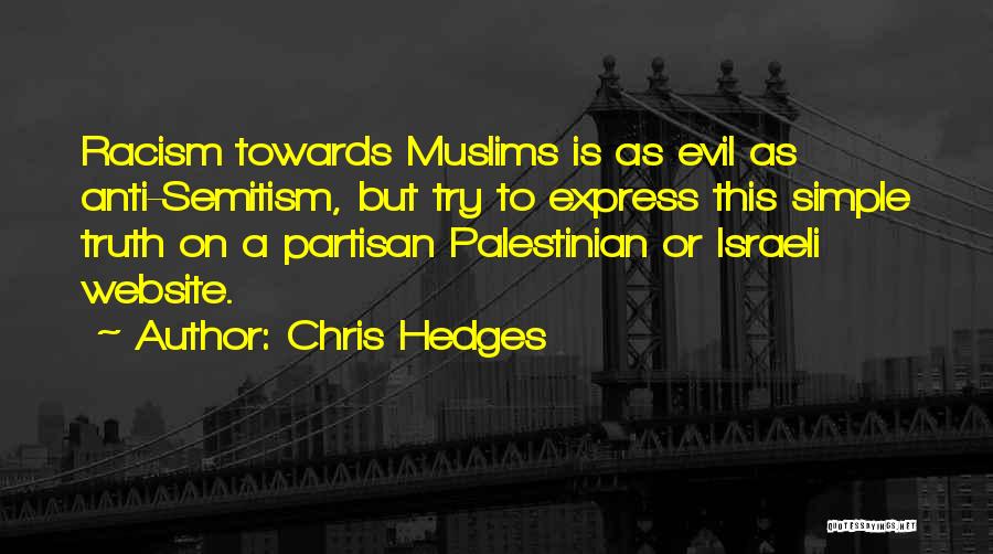 Anti Partisan Quotes By Chris Hedges