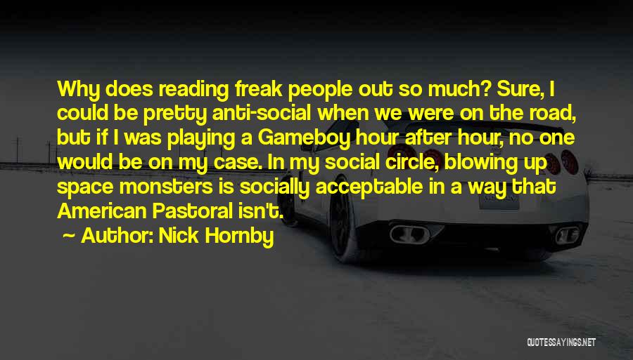 Anti Pastoral Quotes By Nick Hornby