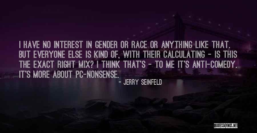 Anti Pc Quotes By Jerry Seinfeld Anti Pc Quotes By Jerry Seinfeld