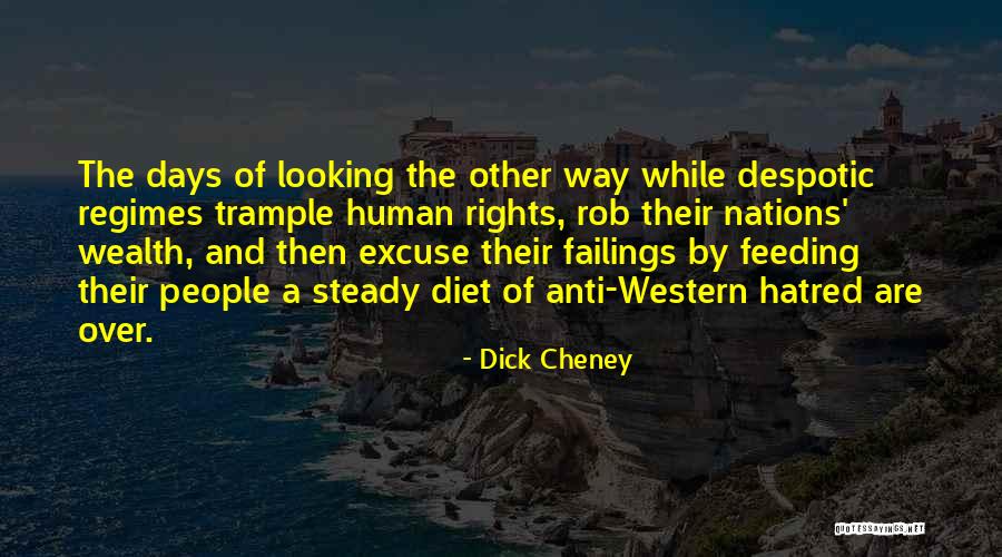 Anti People Quotes By Dick Cheney Anti People Quotes By Dick Cheney