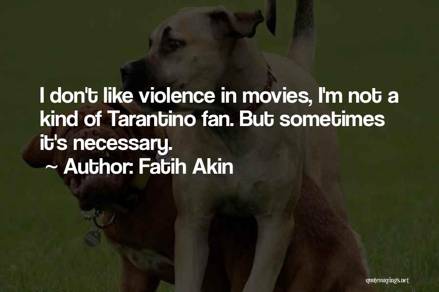 Anti Peta Quotes By Fatih Akin