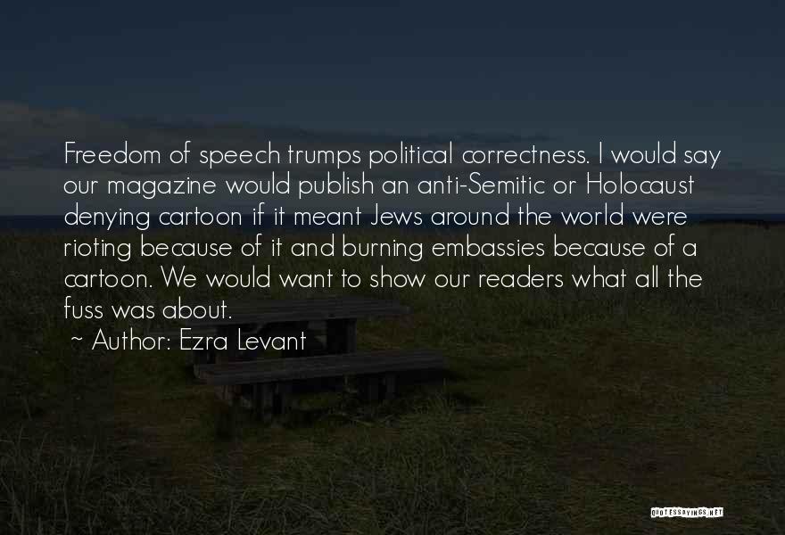 Anti Political Correctness Quotes By Ezra Levant