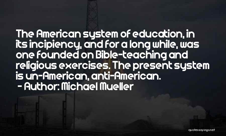 Anti-public Education Quotes By Michael Mueller