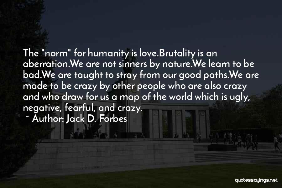 Anti-racist Inspirational Quotes By Jack D. Forbes