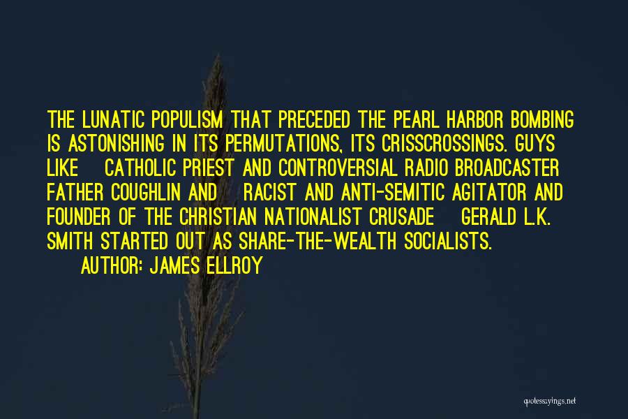 Anti Racist Quotes By James Ellroy