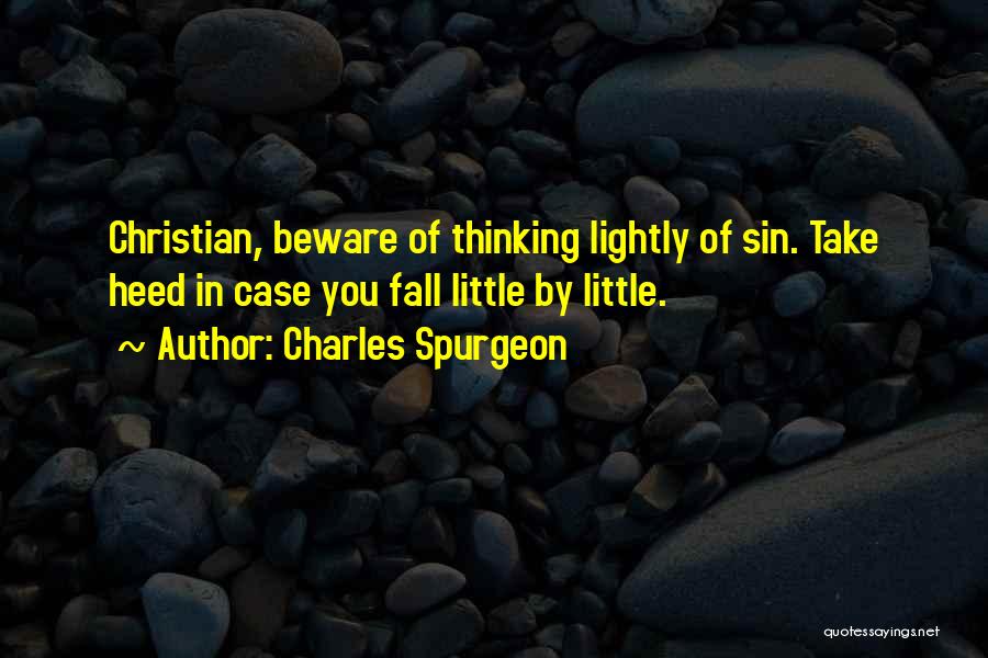Anti Rapture Quotes By Charles Spurgeon