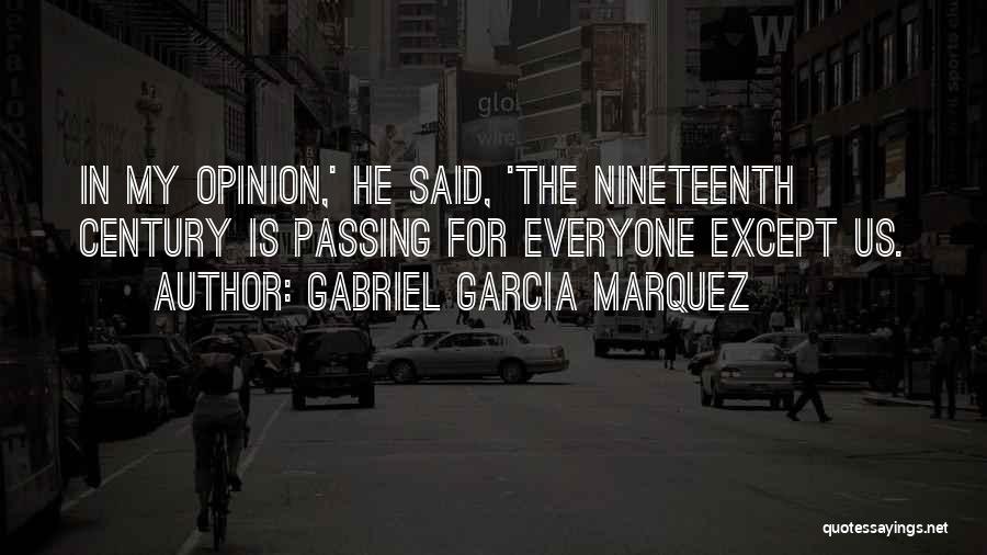 Anti Rapture Quotes By Gabriel Garcia Marquez