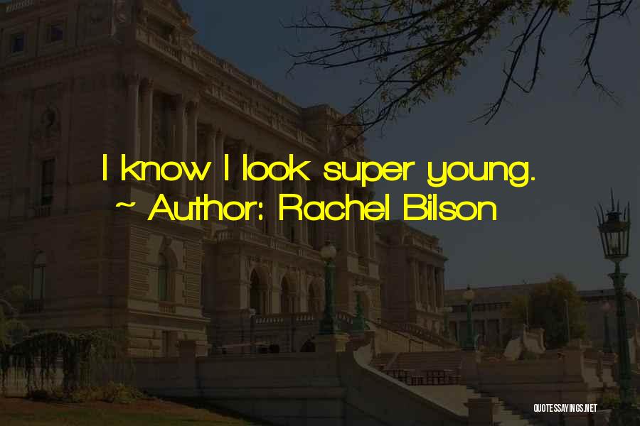 Anti Rapture Quotes By Rachel Bilson