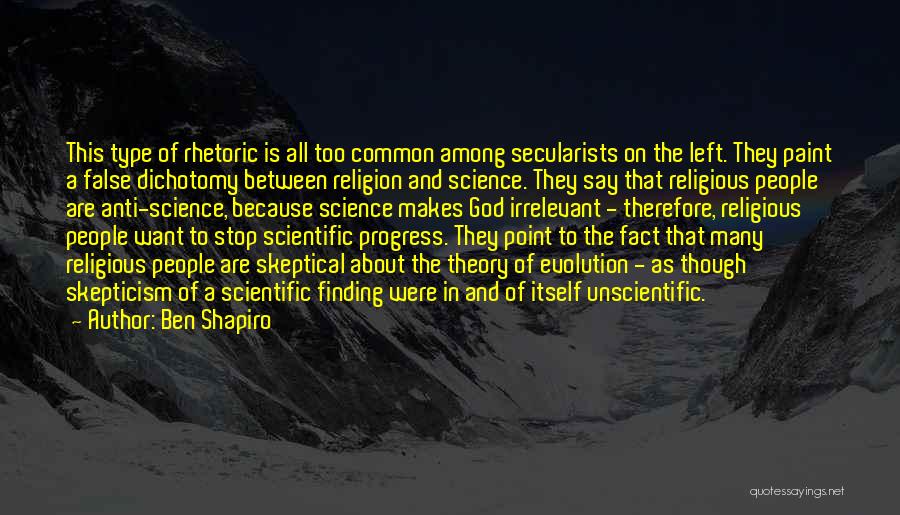 Anti Religion Science Quotes By Ben Shapiro