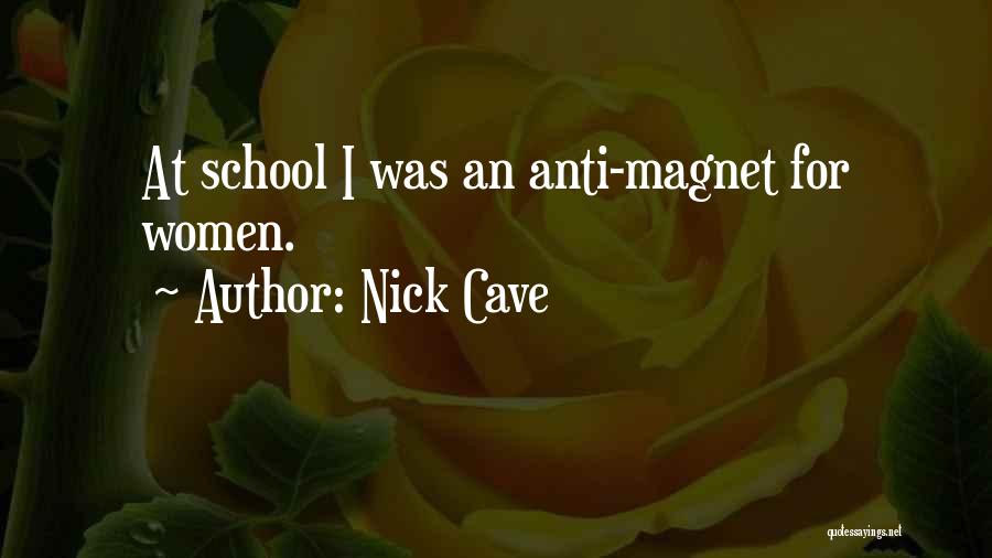 Anti School Quotes By Nick Cave