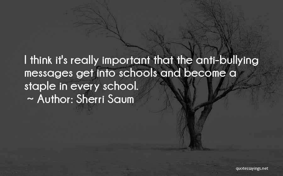 Anti School Quotes By Sherri Saum