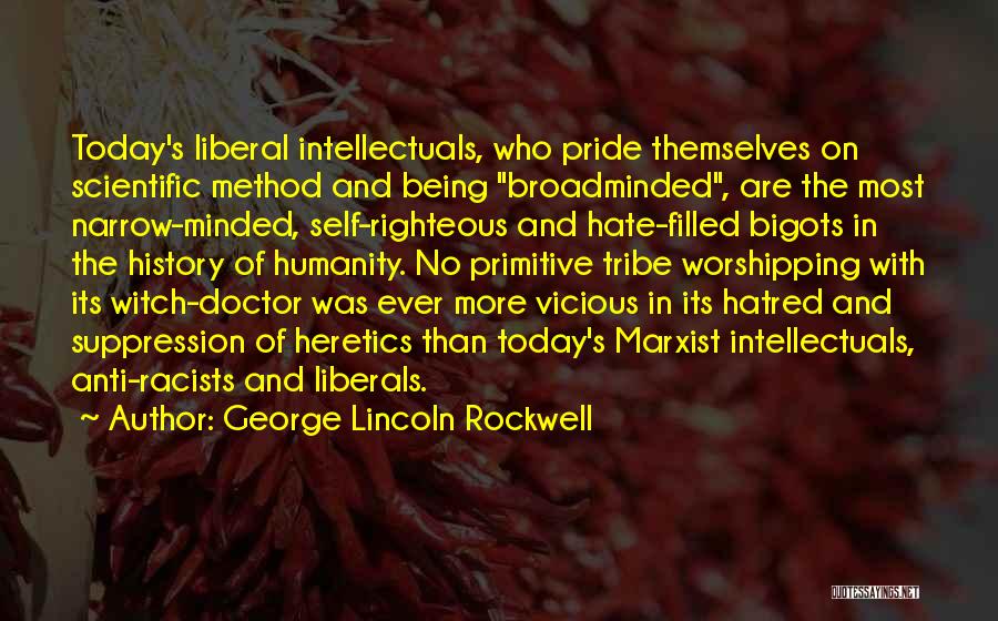 Anti Self Hate Quotes By George Lincoln Rockwell