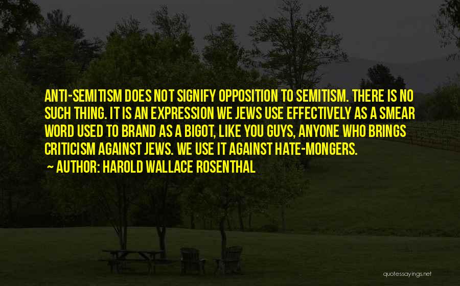 Anti Self Hate Quotes By Harold Wallace Rosenthal