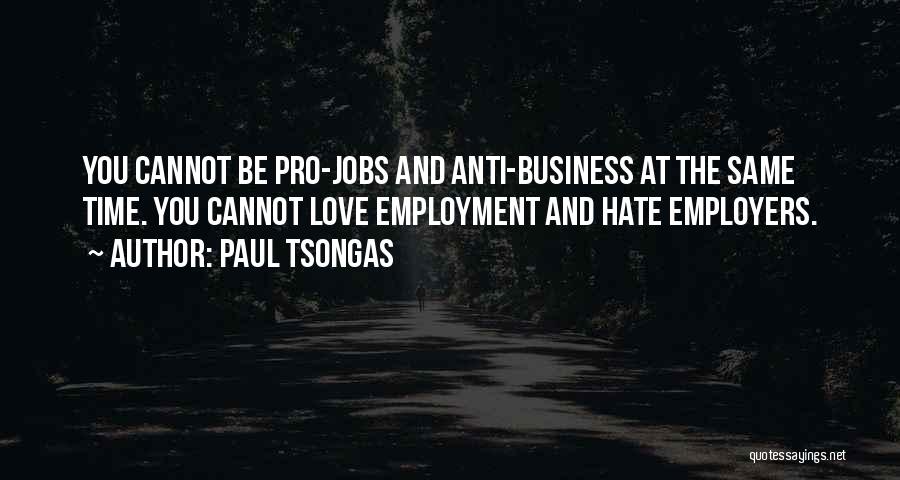 Anti Self Hate Quotes By Paul Tsongas