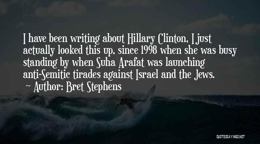 Anti Semitic Quotes By Bret Stephens