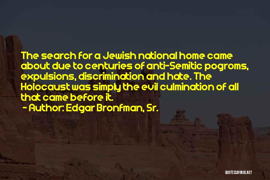 Anti Semitic Quotes By Edgar Bronfman, Sr.