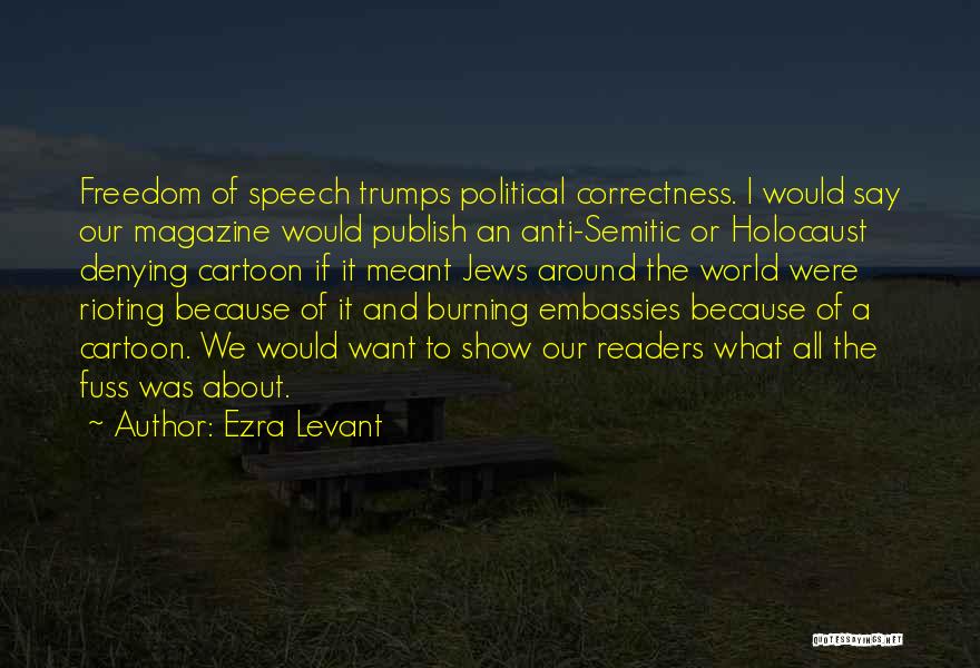 Anti Semitic Quotes By Ezra Levant