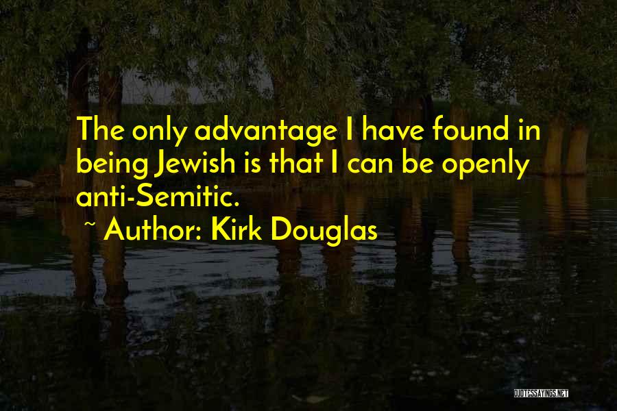 Anti Semitic Quotes By Kirk Douglas