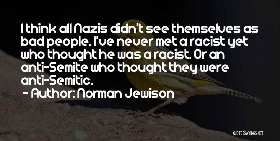 Anti Semitic Quotes By Norman Jewison