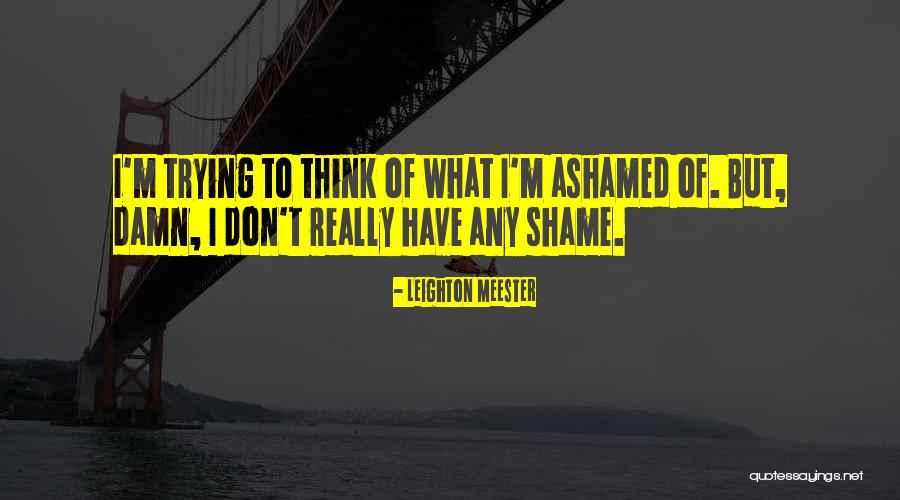 Anti Shellfish Bible Quotes By Leighton Meester