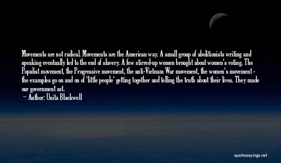 Anti Slavery Movement Quotes By Unita Blackwell