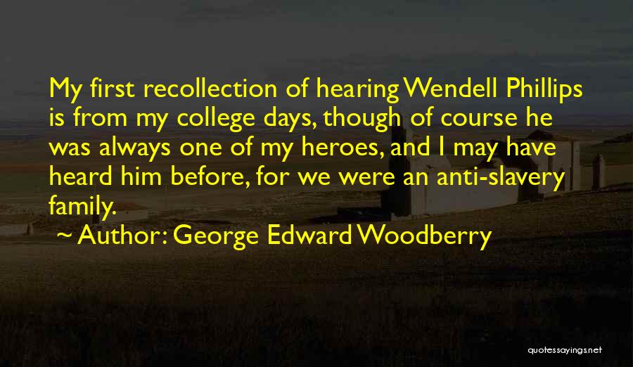 Anti Slavery Quotes By George Edward Woodberry