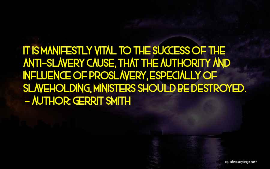 Anti Slavery Quotes By Gerrit Smith