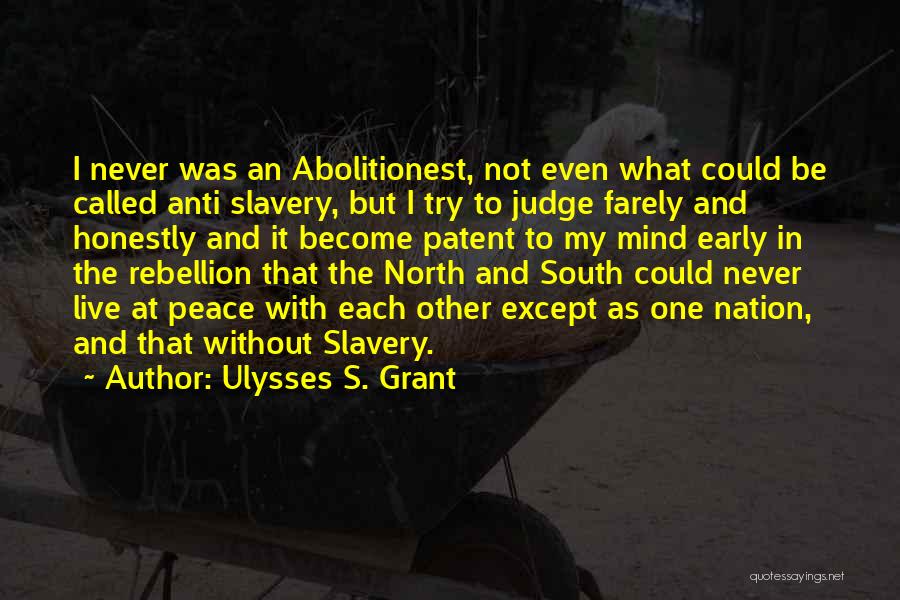 Anti Slavery Quotes By Ulysses S. Grant