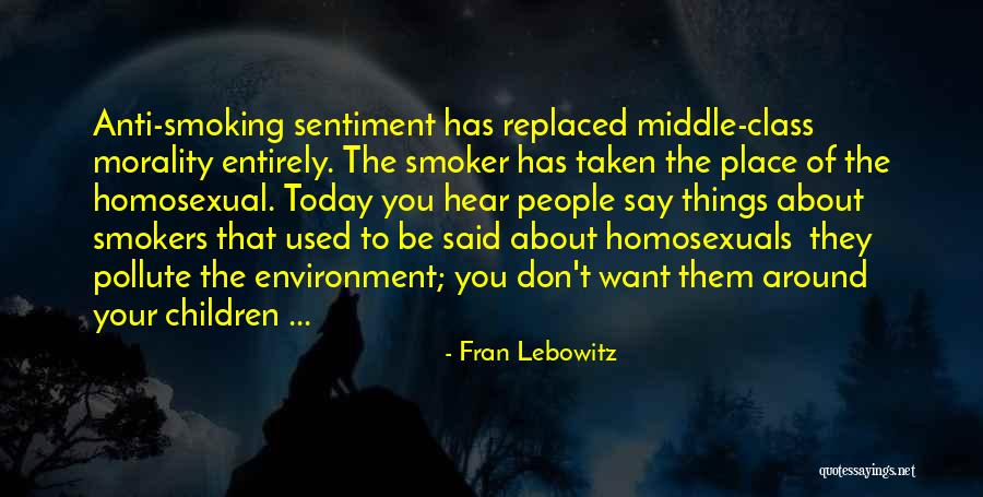 Anti Smoker Quotes By Fran Lebowitz