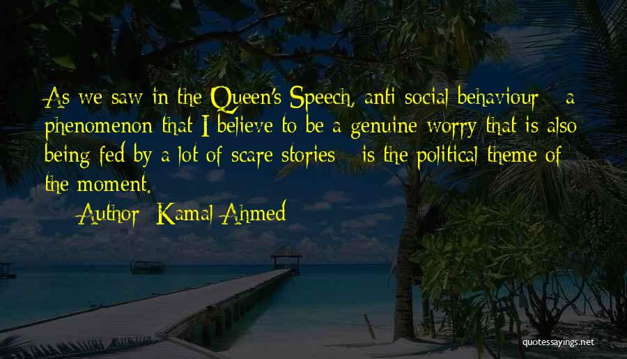 Anti Social Behaviour Quotes By Kamal Ahmed