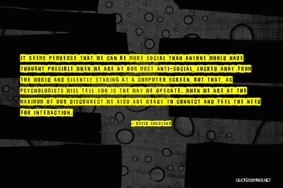 Anti Social Quotes By David Amerland Anti Social Quotes By David Amerland