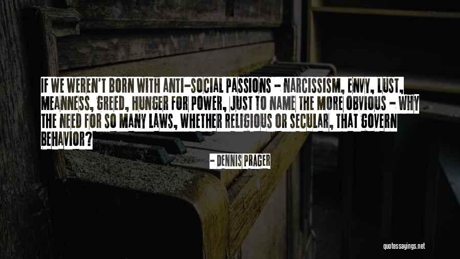 Anti Social Quotes By Dennis Prager Anti Social Quotes By Dennis Prager