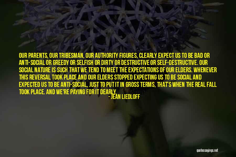 Anti Social Quotes By Jean Liedloff Anti Social Quotes By Jean Liedloff