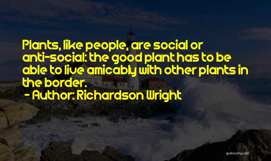 Anti Social Quotes By Richardson Wright