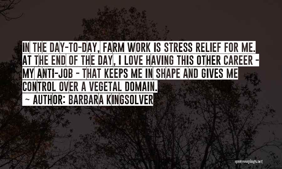 Anti Stress Quotes By Barbara Kingsolver