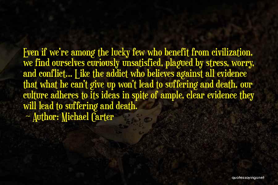 Anti Stress Quotes By Michael Carter