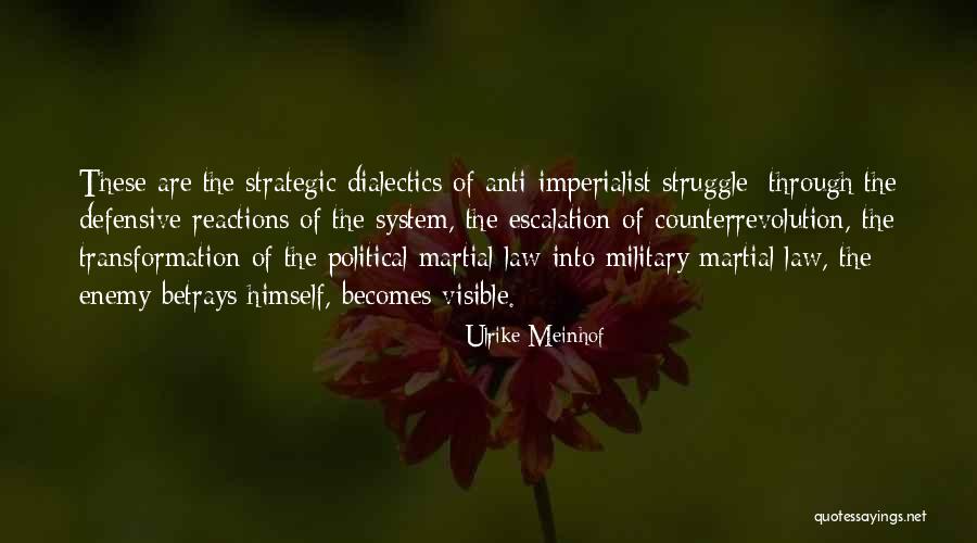 Anti System Quotes By Ulrike Meinhof