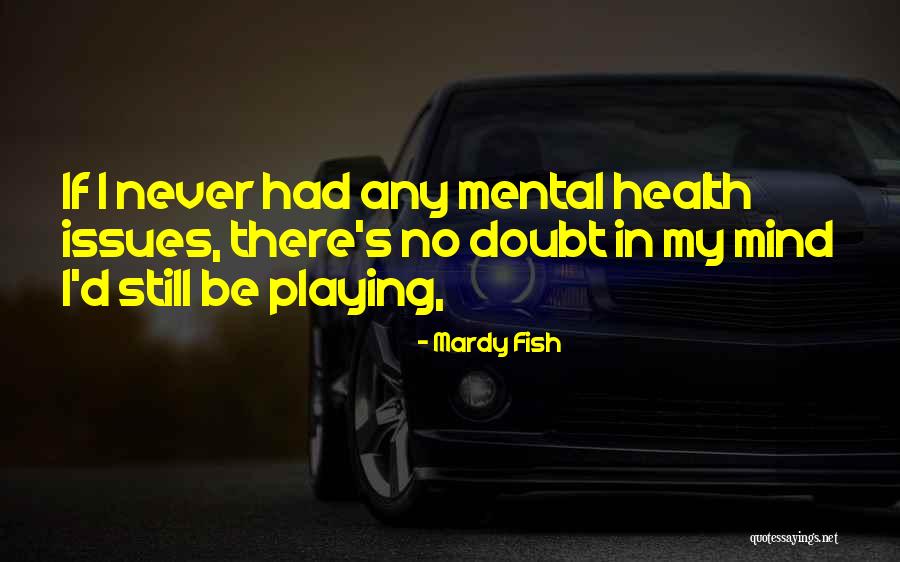 Anti Systemic Movement Quotes By Mardy Fish Anti Systemic Movement Quotes By Mardy Fish