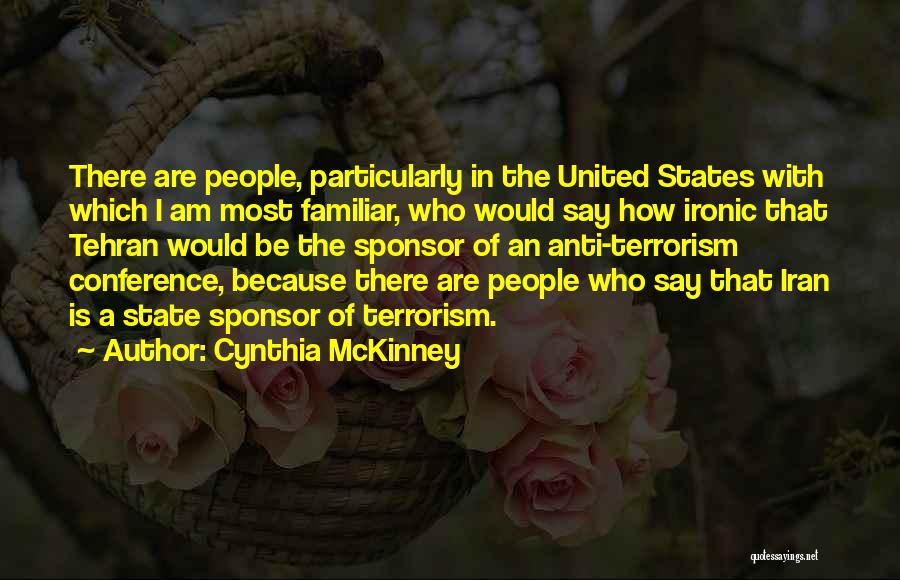 Anti Terrorism Quotes By Cynthia McKinney