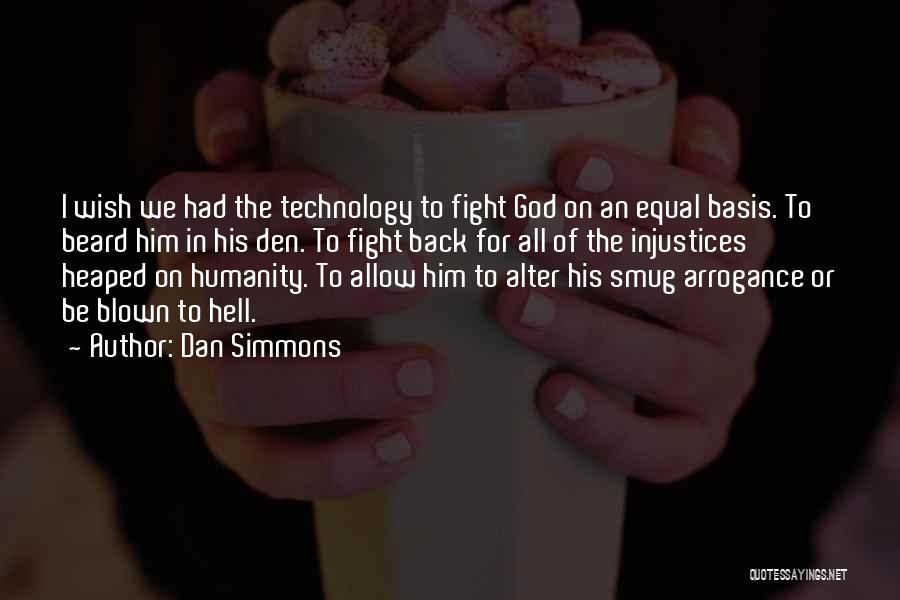 Anti Theism Quotes By Dan Simmons